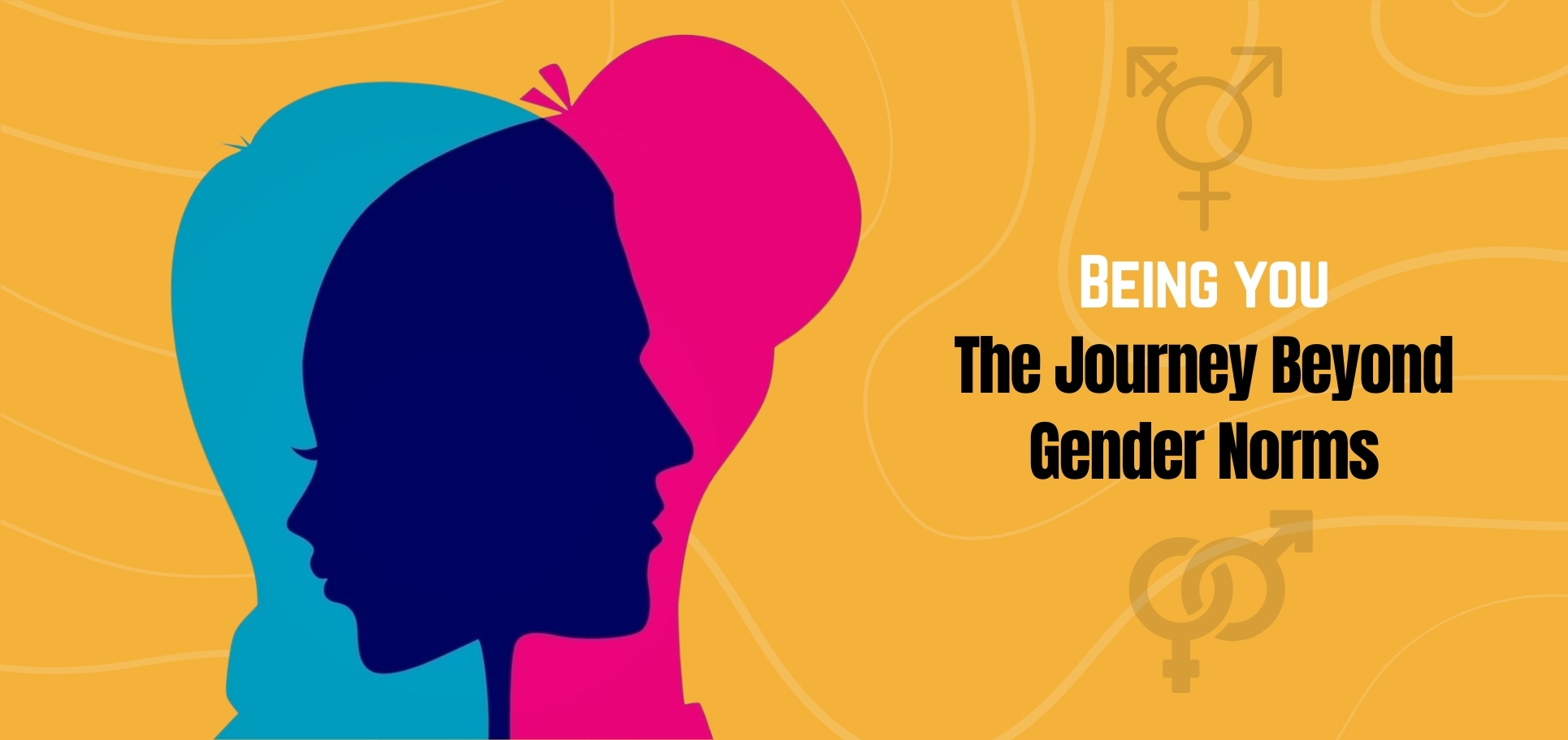 Being You: The Journey Beyond Gender Norms