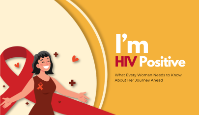 I’m HIV Positive: What Every Woman Needs to Know About Her Journey Ahead