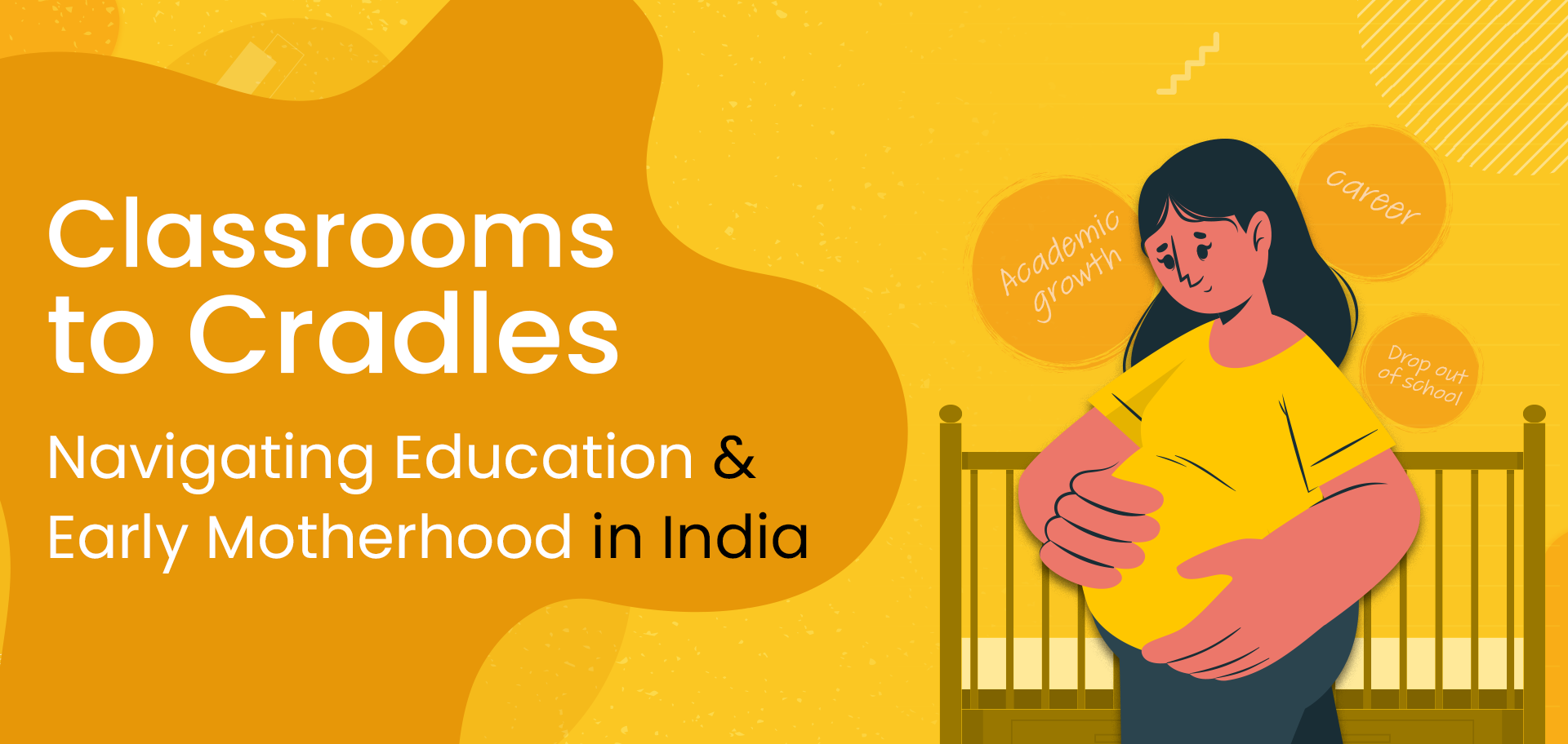 Classrooms to Cradles: Navigating Education and Early Motherhood in India