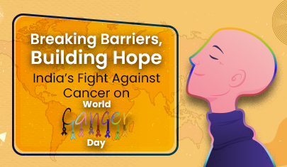 Breaking Barriers, Building Hope: India’s Fight Against Cancer on World Cancer Day