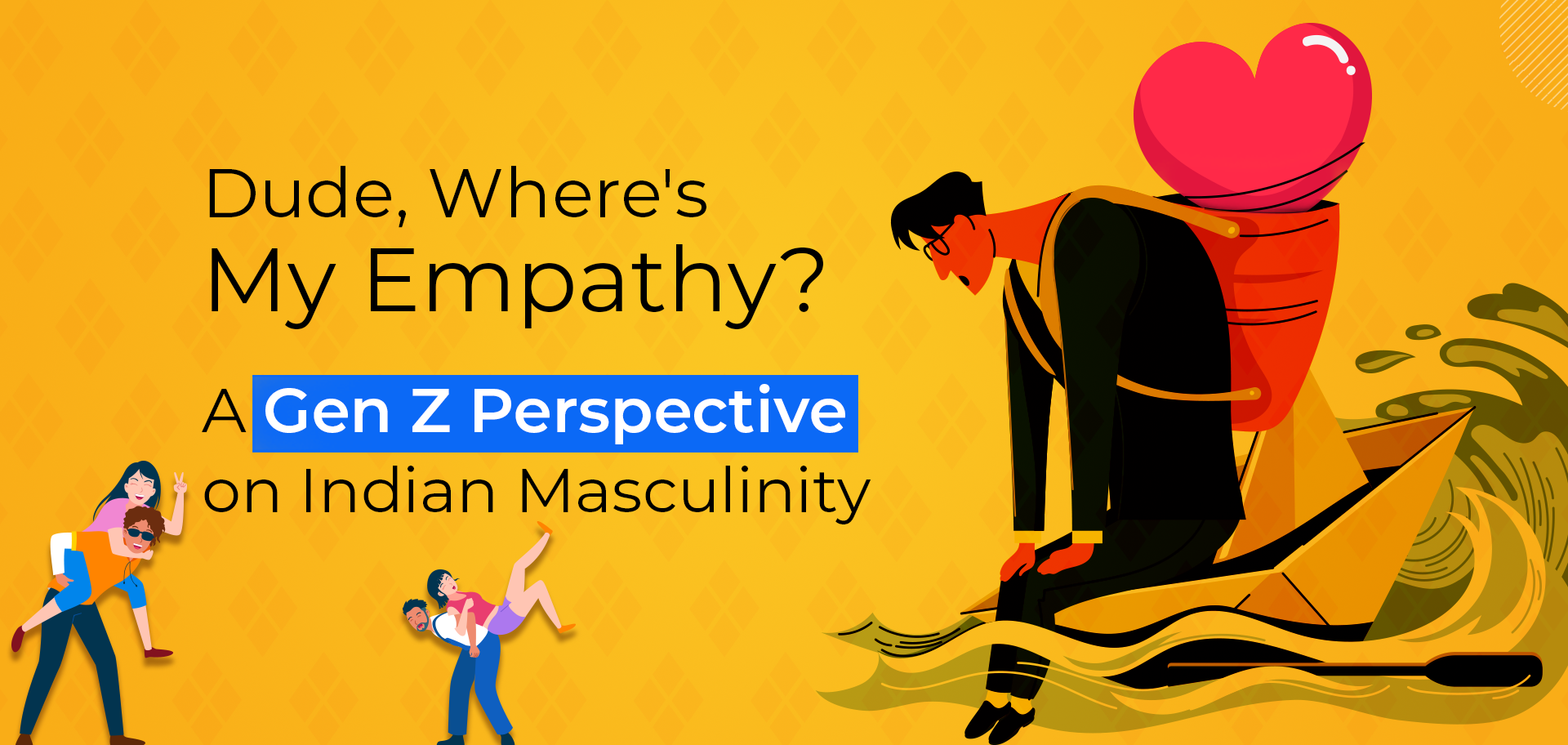 Dude, Where's My Empathy? A Gen Z Perspective on Indian Masculinity Valentine's Day Edition